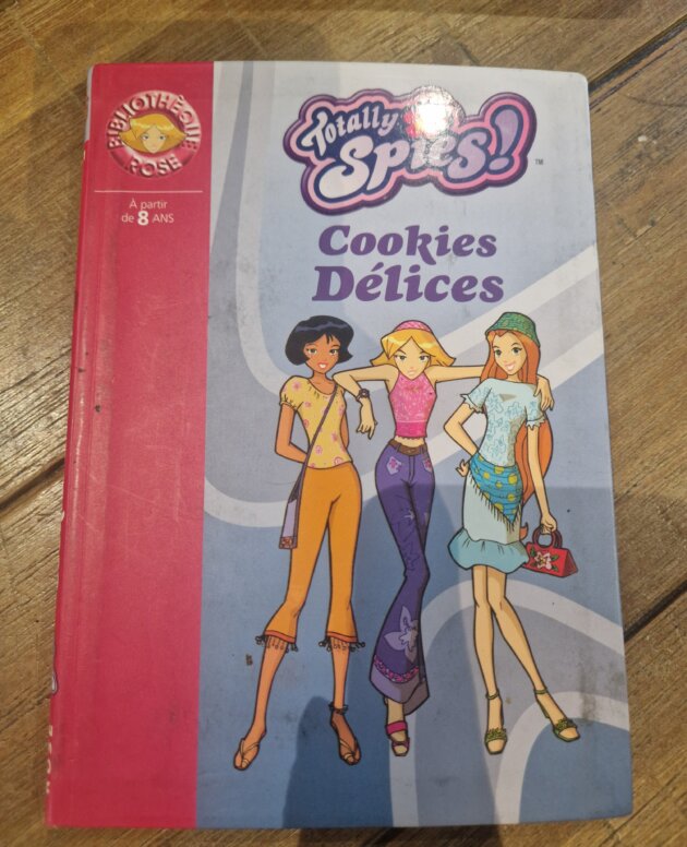 Livre "Totally Spies - Cookies Délices n°1461" Bibliothèque rose - neuf