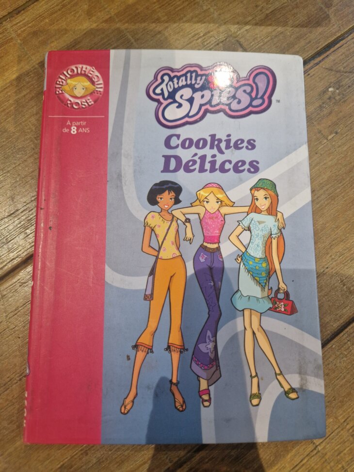 Livre "Totally Spies - Cookies Délices n°1461" Bibliothèque rose - neuf